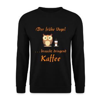 Der frühe Vogel braucht dringend Kaffee - Unisex Pullover - Schwarz - Vorne - Alina (178cm) & Michal (187cm)