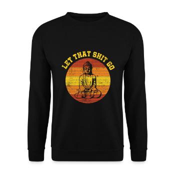 Let That Shit Go - Sweat-shirt Unisexe - noir - Devant - Alina (178cm) & Michal (187cm)
