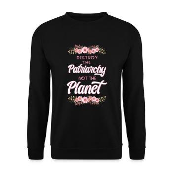 Zerstöre Das Patriarchat, Nicht Den Planeten Earth - Unisex Pullover - Schwarz - Vorne - Alina (178cm) & Michal (187cm)