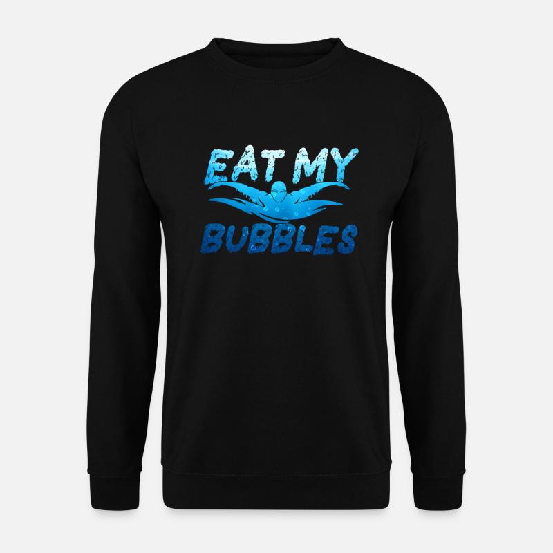 Eat My Bubbles Schwimmer Schwimmen Schwimmen - Unisex Pullover - Schwarz