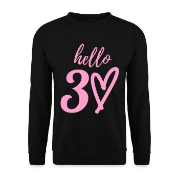 hello 30. 30th birthday - Unisex Sweatshirt - black - Front - Alina (178cm) & Michal (187cm)
