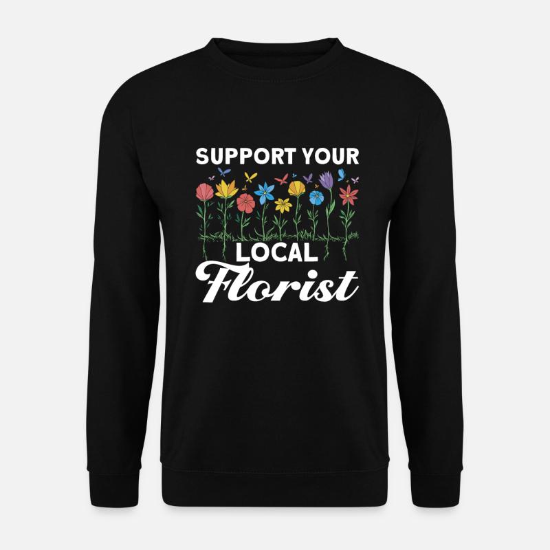 Fleuriste Fleurs Fleurs Fleuriste - Sweat-shirt Unisexe - noir