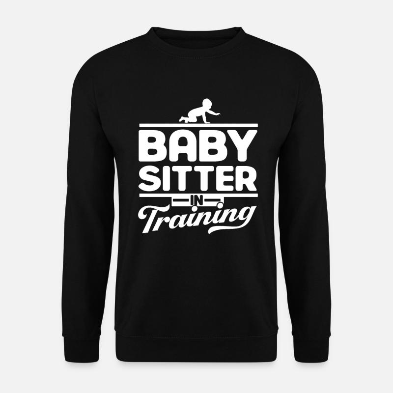 Babysitter Gift Babysitting Best Babysitter - Unisex Sweatshirt - black