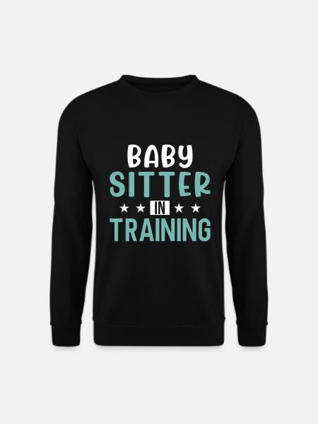 Babysitter Gift Babysitting Best Babysitter - Unisex Sweatshirt - black