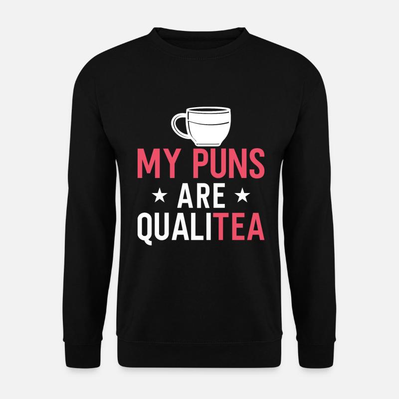 Teetrinker Teeliebhaber Geschenk Tee - Unisex Pullover - Schwarz