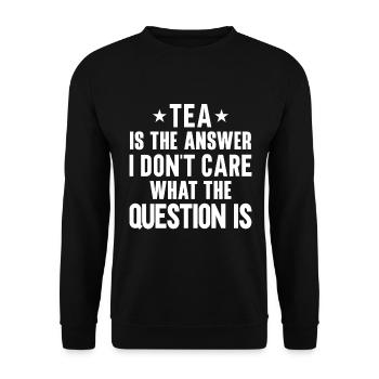 Tea Drinker Tea Lover Gift Tea - Unisex Sweatshirt - black - Front - Alina (178cm) & Michal (187cm)