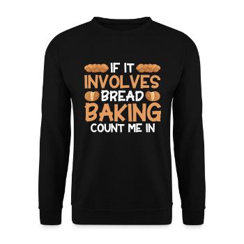 Bread Baking Gift Bakery Quote Baker - Unisex Sweatshirt - black - Front - Alina (178cm) & Michal (187cm)