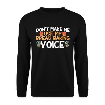 Bread Baking Gift Bakery Quote Baker - Unisex Sweatshirt - black - Front - Alina (178cm) & Michal (187cm)