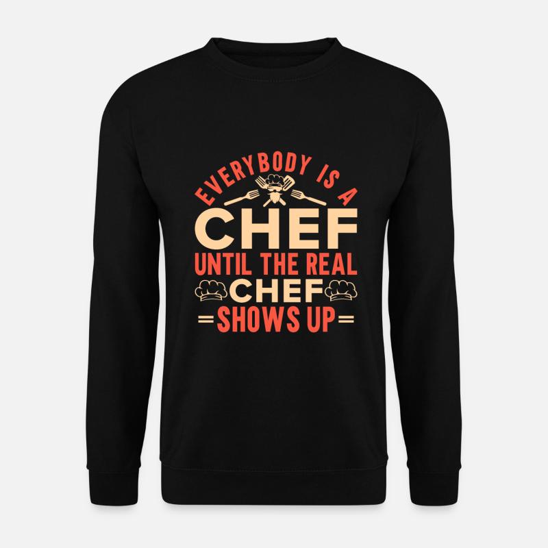 Küchenchef Spruch Geschenk Lustig Koch - Unisex Pullover - Schwarz
