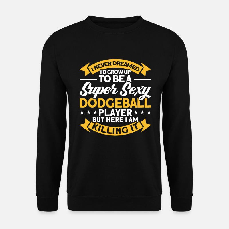 Dodgeball Spieler Geschenk Ballspiele Dodgeball - Unisex Pullover - Schwarz