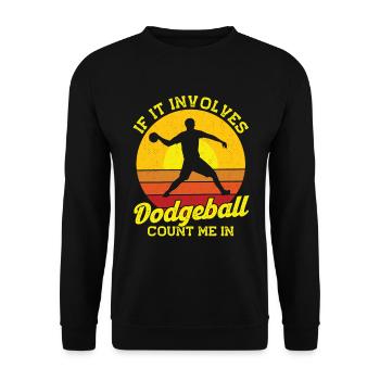 Dodgeball Spieler Geschenk Ballspiele Dodgeball - Unisex Pullover - Schwarz - Vorne - Alina (178cm) & Michal (187cm)