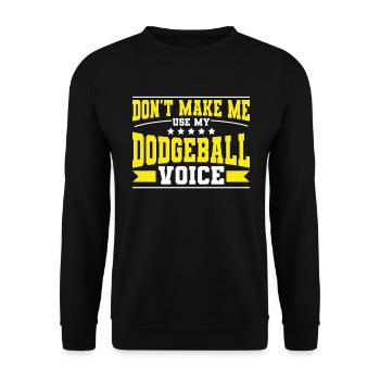 Dodgeball Spieler Geschenk Ballspiele Dodgeball - Unisex Pullover - Schwarz - Vorne - Alina (178cm) & Michal (187cm)