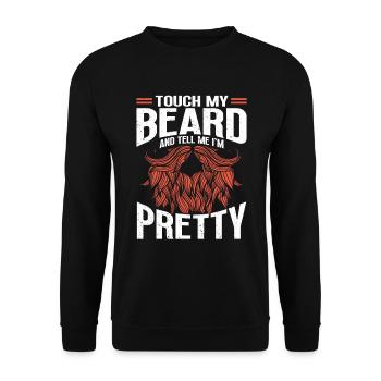 Beard Quote, Touch My Beard And Tell Me I'm Pretty - Unisex Sweatshirt - black - Front - Alina (178cm) & Michal (187cm)