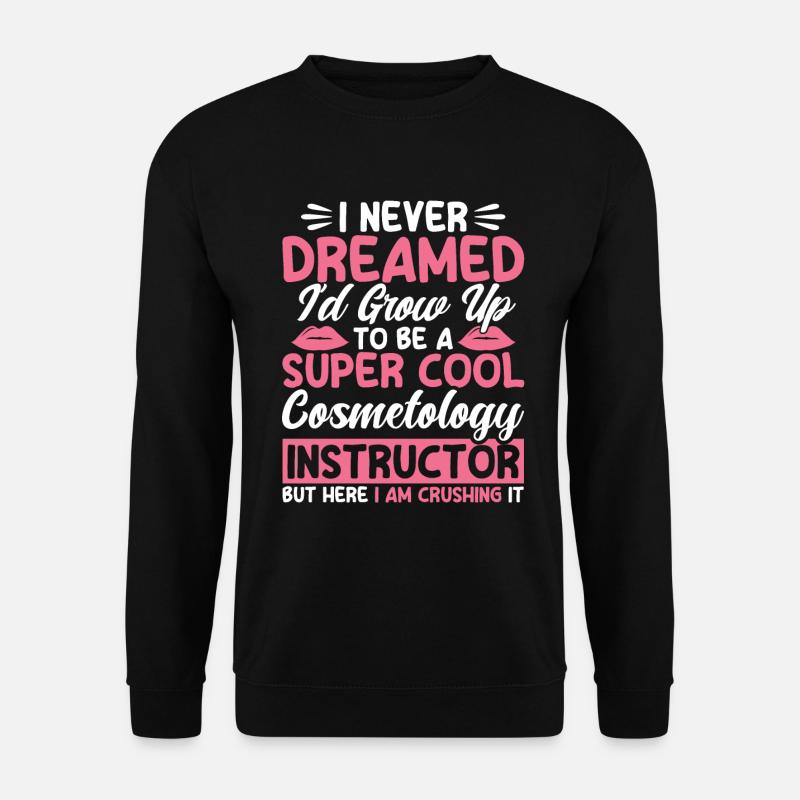 Kosmetologie Geschenk Kosmetikerin - Unisex Pullover - Schwarz