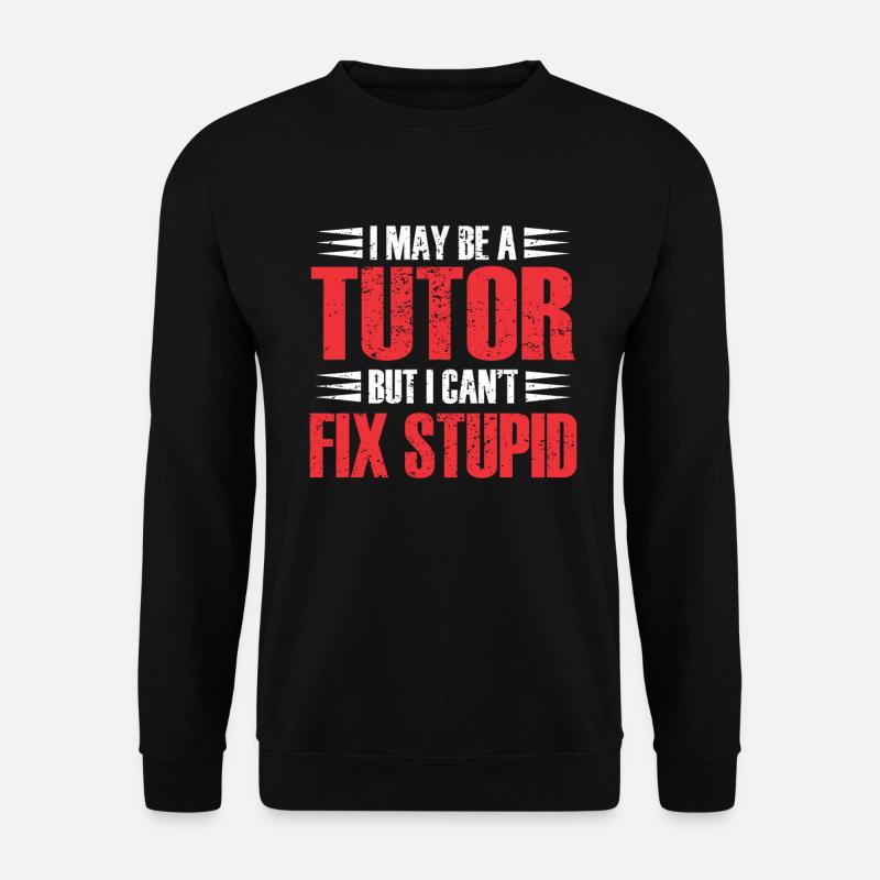 Tutor Geschenk Tutor - Unisex Pullover - Schwarz