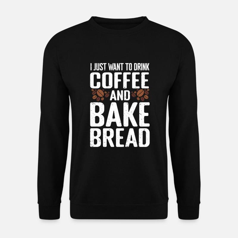 Bread Baking Bakery Baker - Unisex Sweatshirt - black