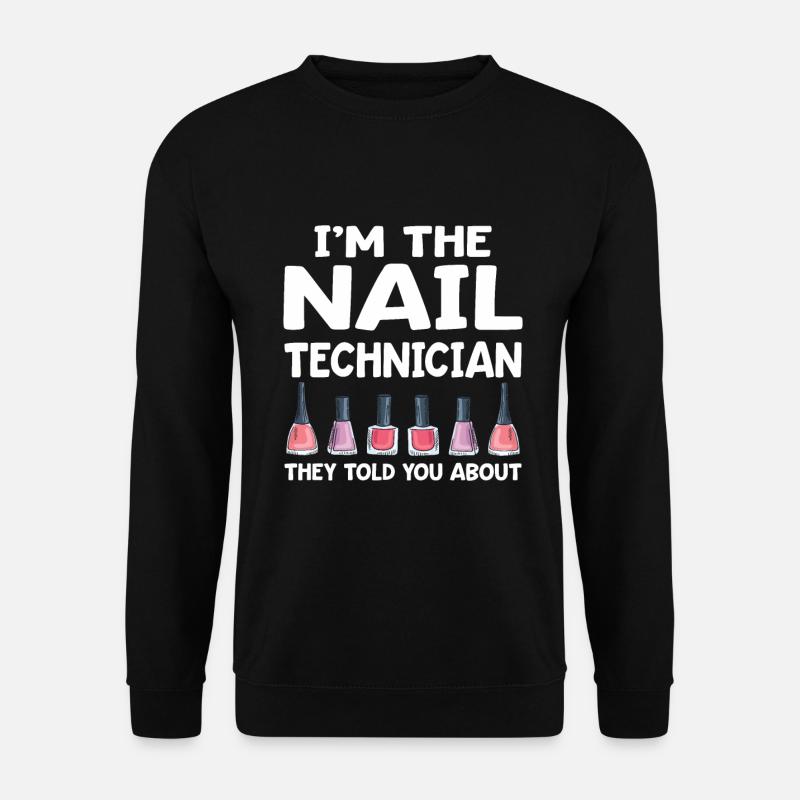Nageltechniker Nagelstudio Nail Tech - Unisex Pullover - Schwarz