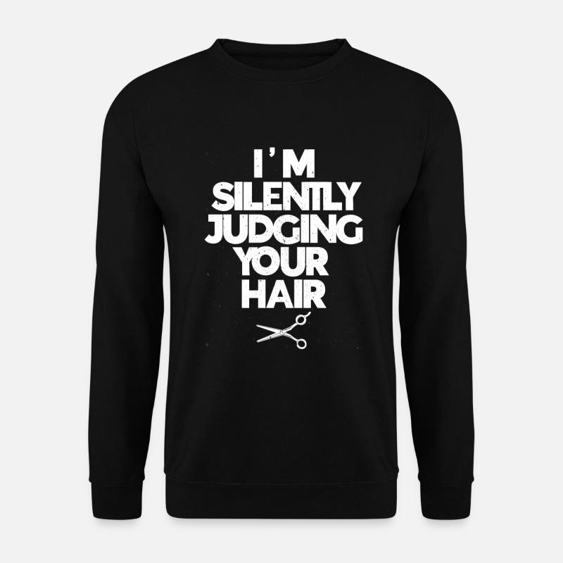 Friseur Geschenk Für Friseur Salon Spruch Friseur - Unisex Pullover - Schwarz
