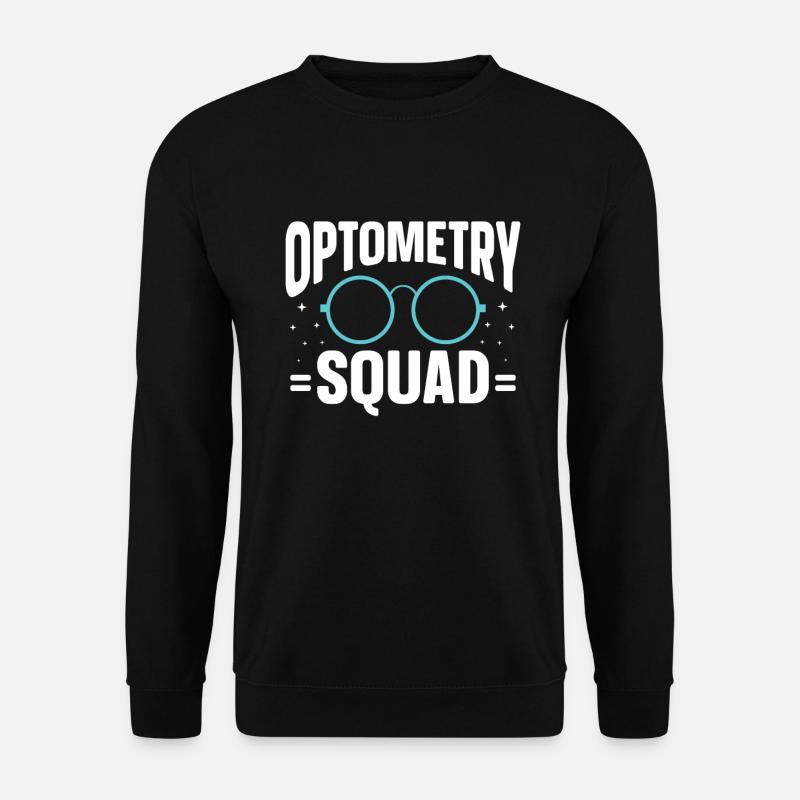 Optométriste Optométriste Optométrie - Sweat-shirt Unisexe - noir