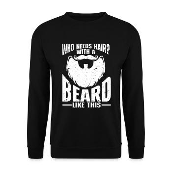 Beards Sayings For Men Bearded Father - Unisex Sweatshirt - black - Front - Alina (178cm) & Michal (187cm)