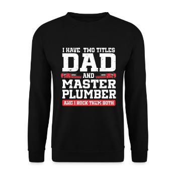 Plumber Men Father Husband Plumber - Unisex Sweatshirt - black - Front - Alina (178cm) & Michal (187cm)