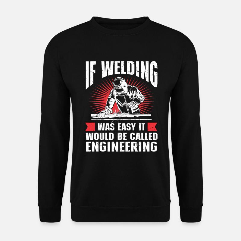 Welder Welding - Unisex Sweatshirt - black