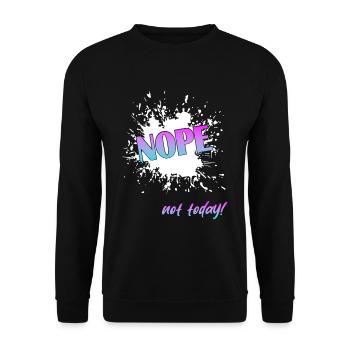 Nope not today - Unisex Pullover - Schwarz - Vorne - Alina (178cm) & Michal (187cm)