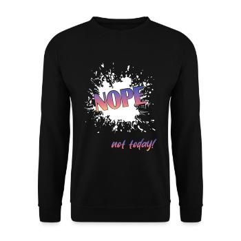 Nope not today - Unisex Pullover - Schwarz - Vorne - Alina (178cm) & Michal (187cm)
