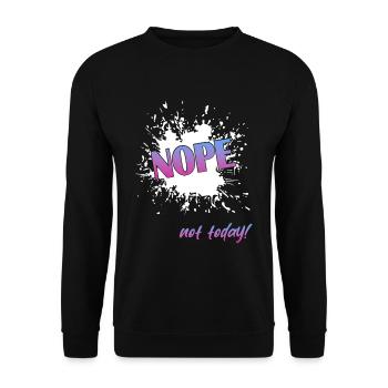 Nope not today - Unisex Pullover - Schwarz - Vorne - Alina (178cm) & Michal (187cm)