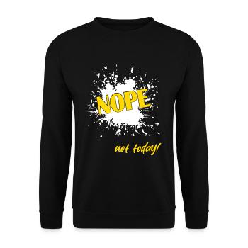 Nope not today - Unisex Pullover - Schwarz - Vorne - Alina (178cm) & Michal (187cm)