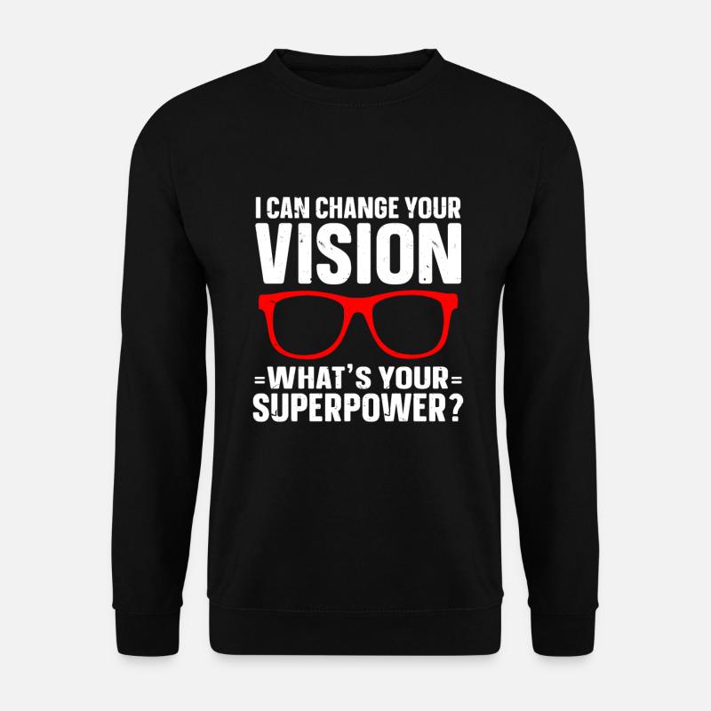 Optométriste Opticien Optométrie - Sweat-shirt Unisexe - noir