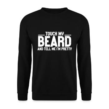 Citation de barbe, Touche ma barbe et dis-moi que je suis jolie - Sweat-shirt Unisexe - noir - Devant - Alina (178cm) & Michal (187cm)