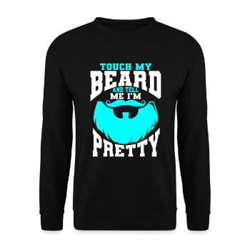 Citation de barbe, Touche ma barbe et dis-moi que je suis jolie - Sweat-shirt Unisexe - noir - Devant - Alina (178cm) & Michal (187cm)