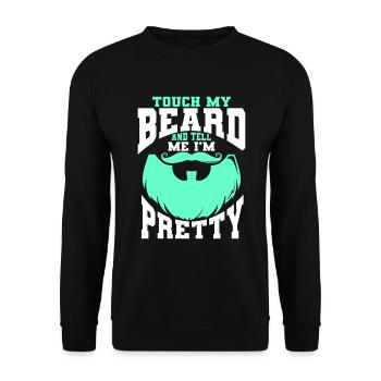 Citation de barbe, Touche ma barbe et dis-moi que je suis jolie - Sweat-shirt Unisexe - noir - Devant - Alina (178cm) & Michal (187cm)