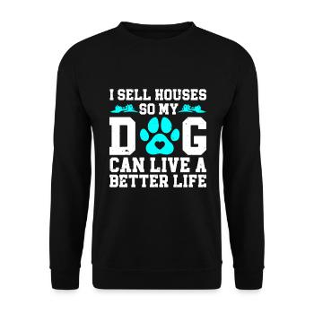 Je vends des maisons pour que mon chien puisse vivre une vie meilleure - Sweat-shirt Unisexe - noir - Devant - Alina (178cm) & Michal (187cm)