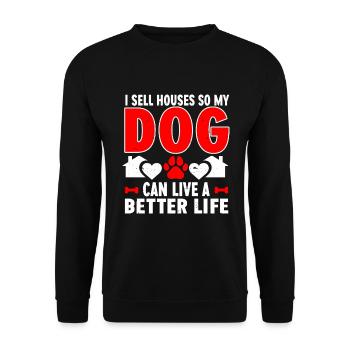 Je vends des maisons pour que mon chien puisse vivre une vie meilleure - Sweat-shirt Unisexe - noir - Devant - Alina (178cm) & Michal (187cm)
