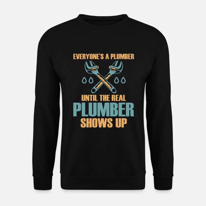 Funny I'm A Plumber - Unisex Pullover - Schwarz