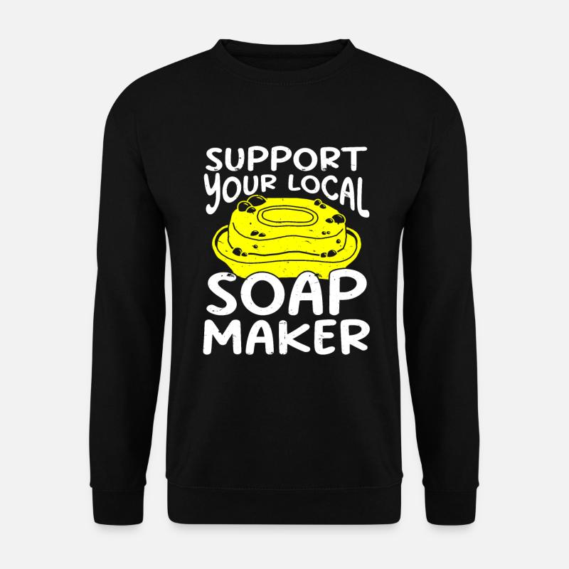 Soap Making Soap Maker - Unisex Pullover - Schwarz