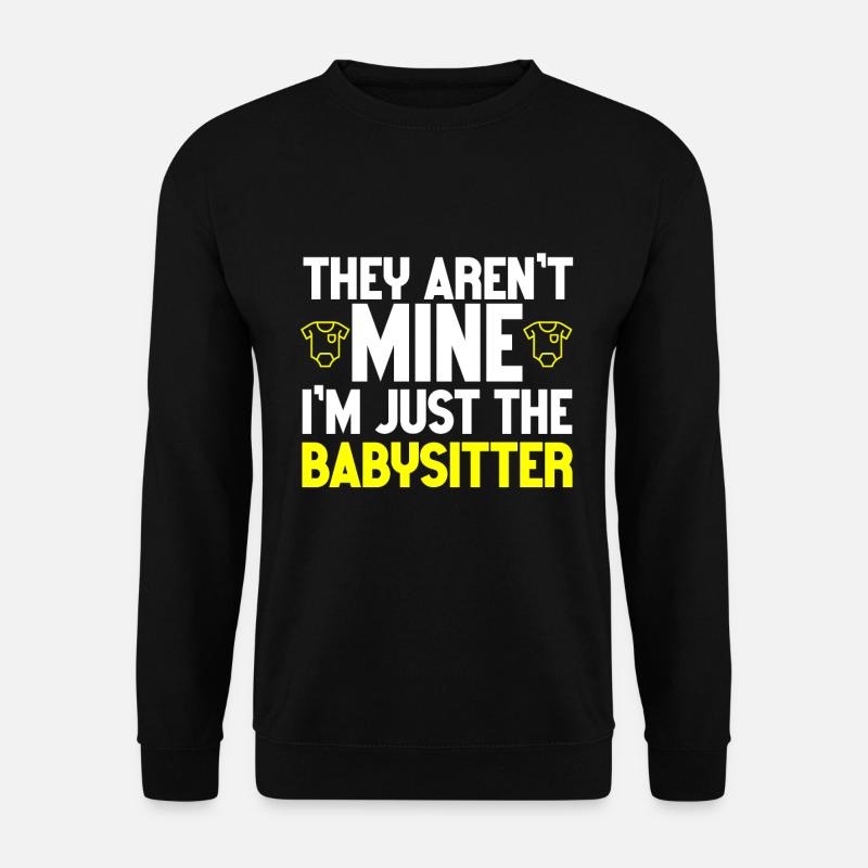 Babysitter Babysitting - Unisex Pullover - Schwarz
