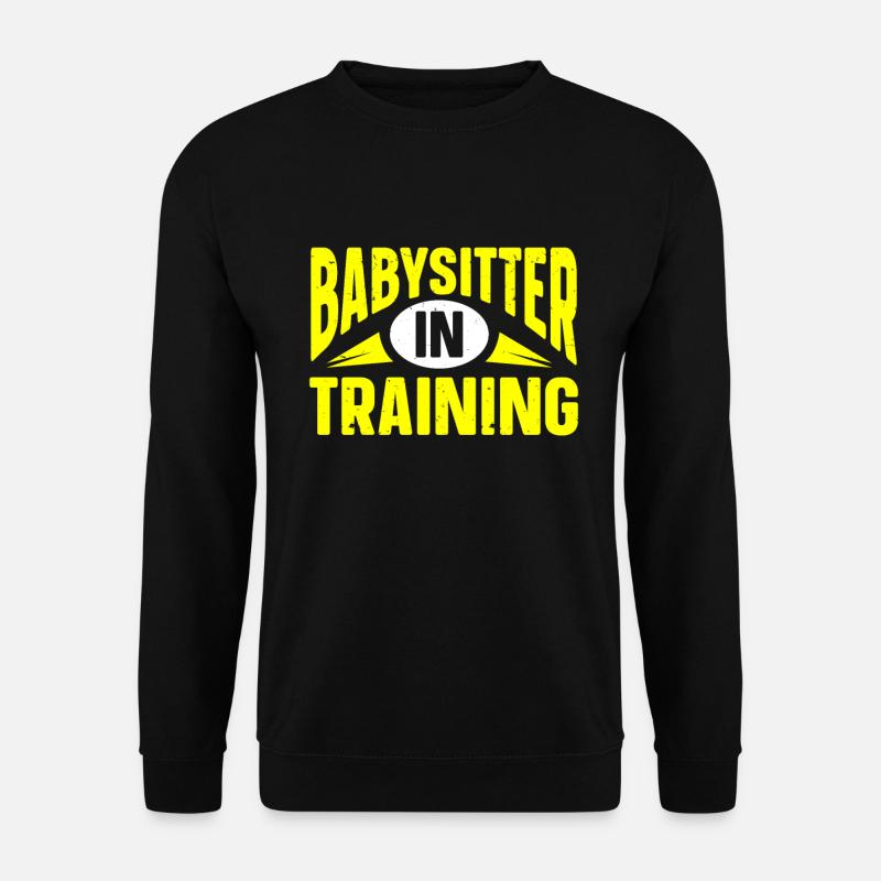 Babysitter Babysitting - Unisex Sweatshirt - black
