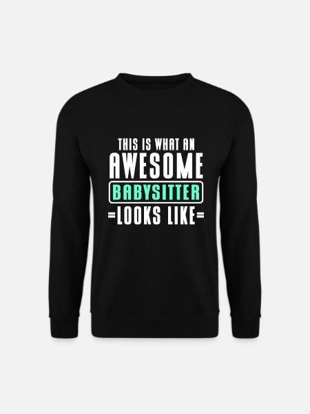 Babysitter Babysitting - Unisex Sweatshirt - black