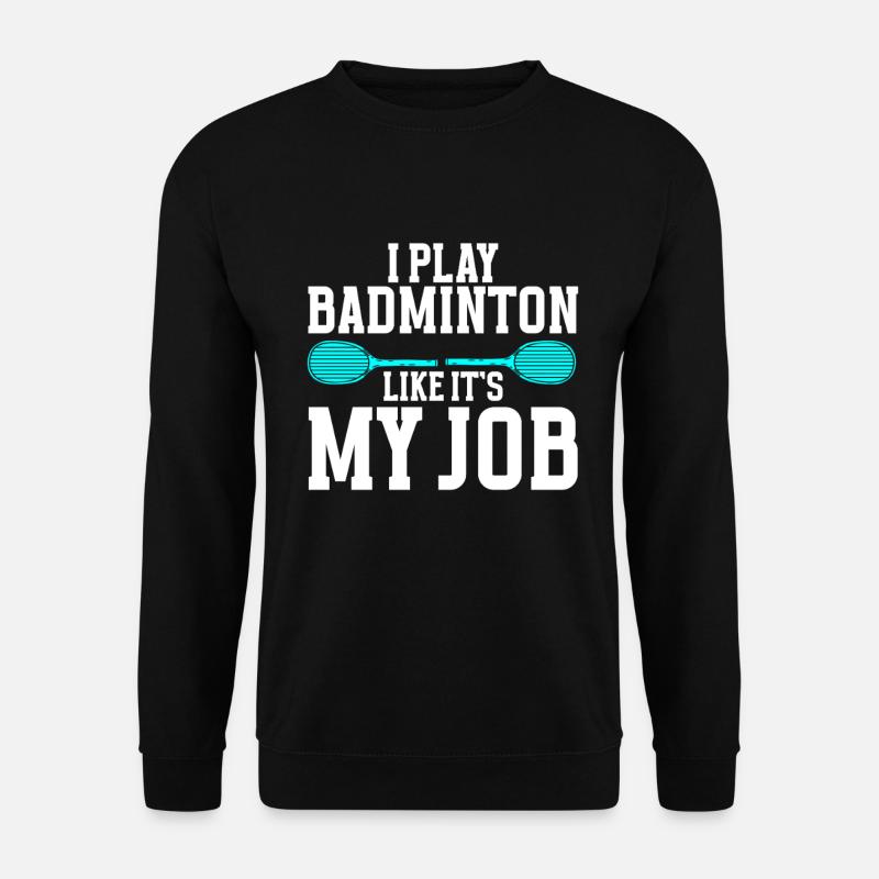 Badminton Player - Unisex Sweatshirt - black