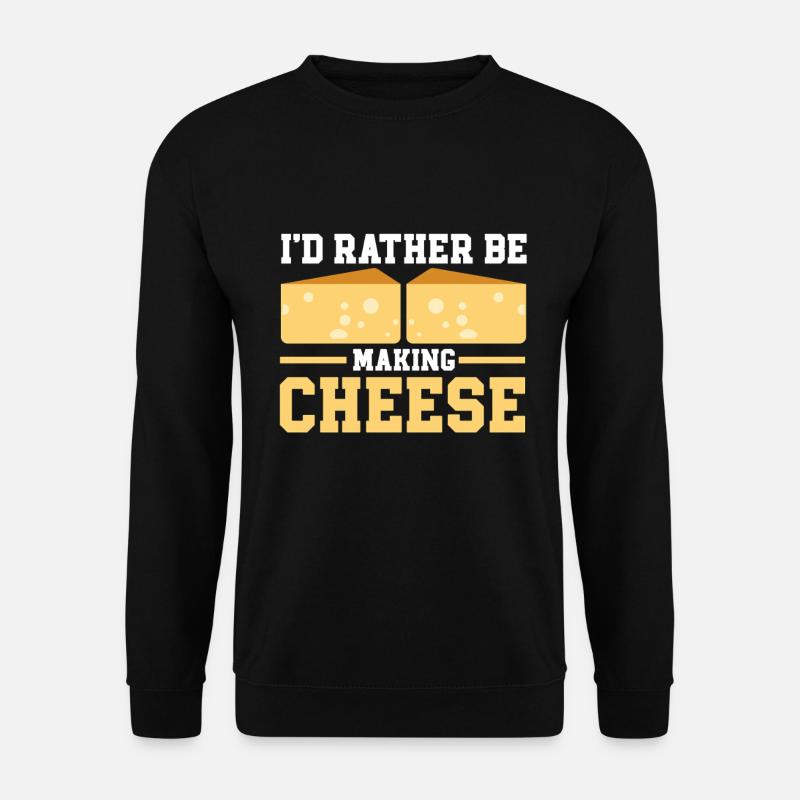 Cheese Making Cheese Lover - Unisex Sweatshirt - black