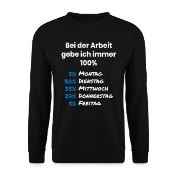 Ich gebe immer 100 Prozent in der Arbeit - Unisex Pullover - Schwarz - Vorne - Alina (178cm) & Michal (187cm)