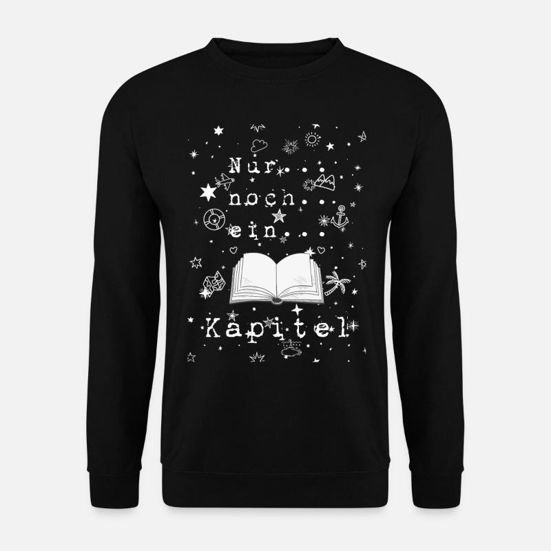 Leseratte Bücherwurm Noch Ein Kapitel Geschenk - Unisex Pullover - Schwarz