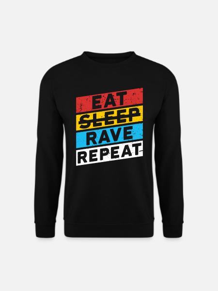 RAVE RAVER FESTIVAL PARTY | EAT SLEEP RAVE REPEAT - Unisex Sweatshirt - black