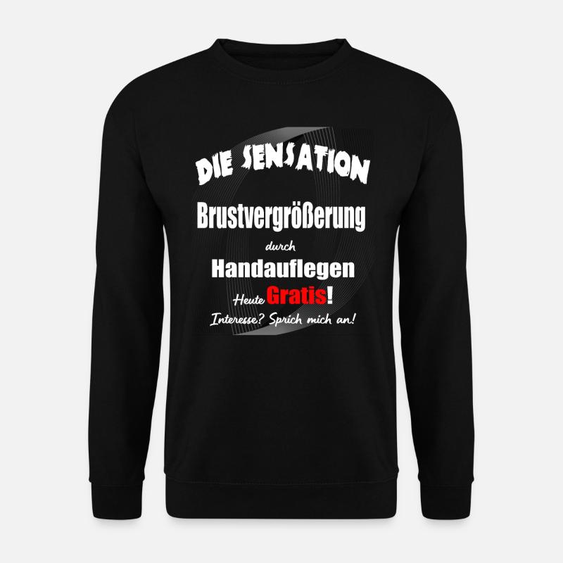 Brustvergrößerung durch Handauflegen - Unisex Pullover - Schwarz