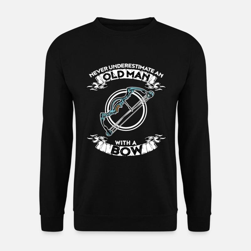 Never underestimate an old man with a bow - Unisex Sweatshirt - black