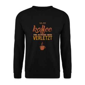 Kaffee lustiger Spruch lustige Sprüche - Unisex Pullover - Schwarz - Vorne - Alina (178cm) & Michal (187cm)