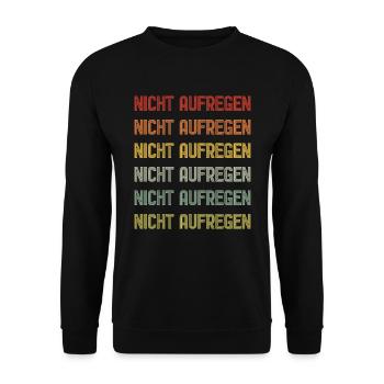 Nicht aufregen | Retro Spruch Design - Unisex Pullover - Schwarz - Vorne - Alina (178cm) & Michal (187cm)